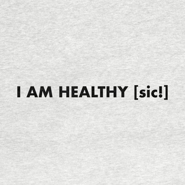 I am Healthy by VanPeltFoto